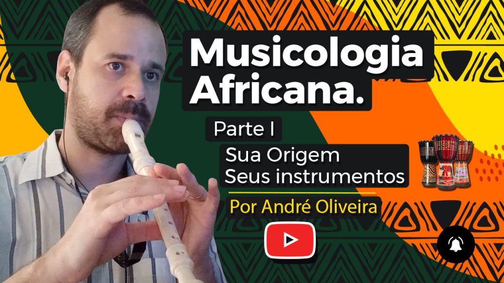ANDRÉ OLIVEIRA- Musicologia Africana parte I